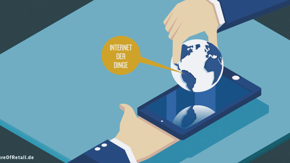 Wie wirkt sich das „Internet der Dinge“ auf den Einzelhandel aus?