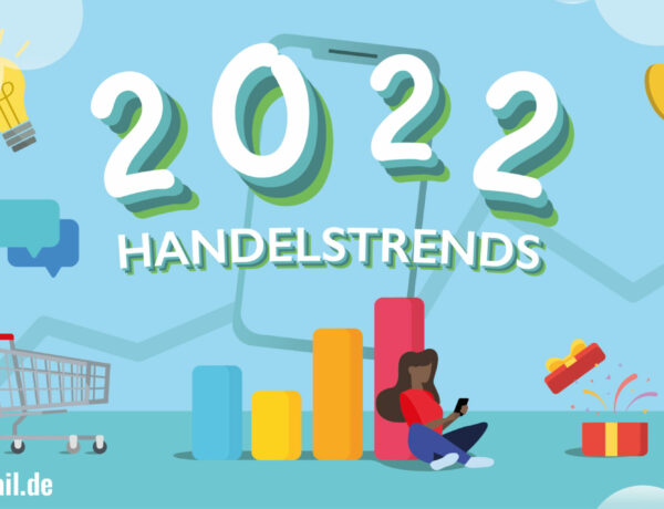 Die 11 Handelstrends 2022