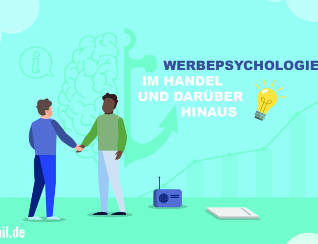 Werbepsychologie im Handel und darüber hinaus. 6 Arten, wie man verführt.