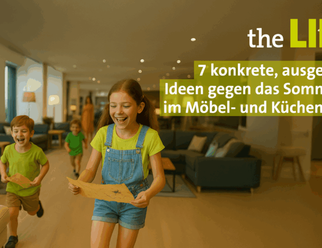 7 konkrete, ausgefallene Ideen gegen das Sommerloch im Möbel- und Küchenhandel