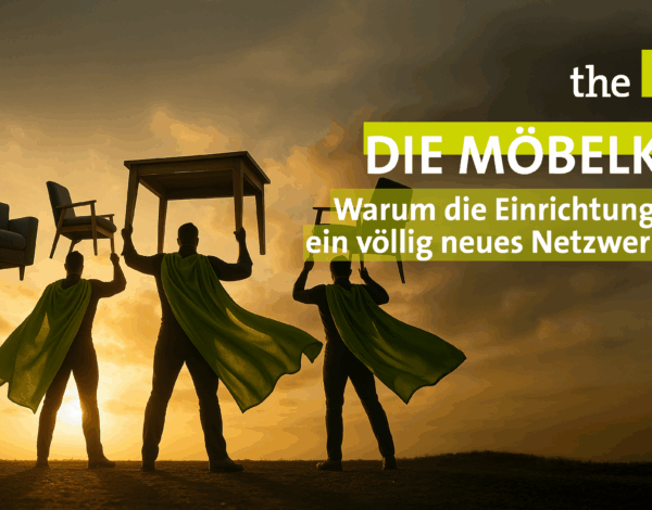 „Die Möbelköpfe“ – Warum die Einrichtungsbranche ein völlig neues Netzwerk braucht