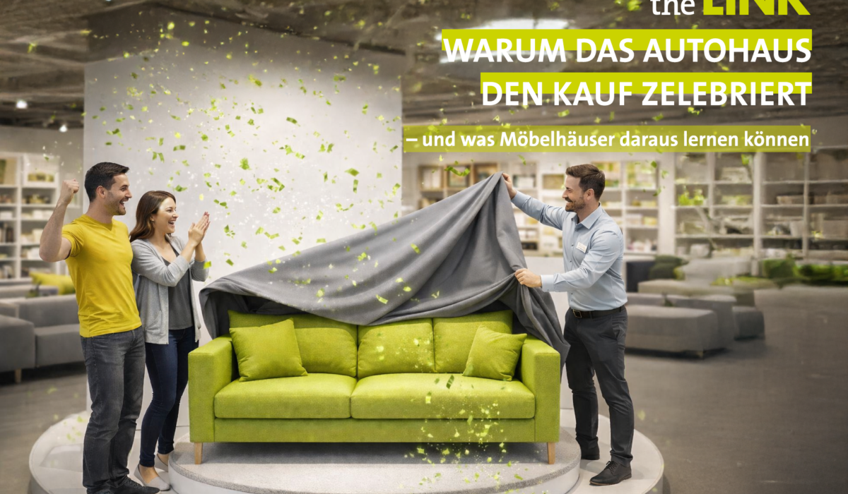 Warum das Autohaus den Kauf zelebriert – und was Möbelhäuser daraus lernen können