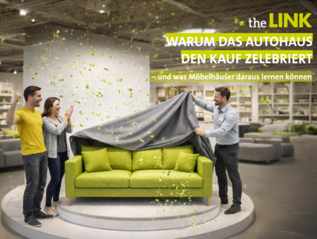 Warum das Autohaus den Kauf zelebriert – und was Möbelhäuser daraus lernen können