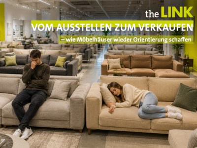 Vom Ausstellen zum Verkaufen – wie Möbelhäuser wieder Orientierung schaffen